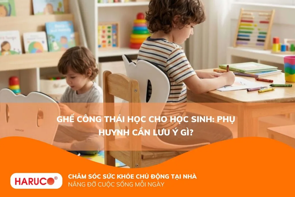 Ghế công thái học cho học sinh: Phụ huynh cần lưu ý gì?