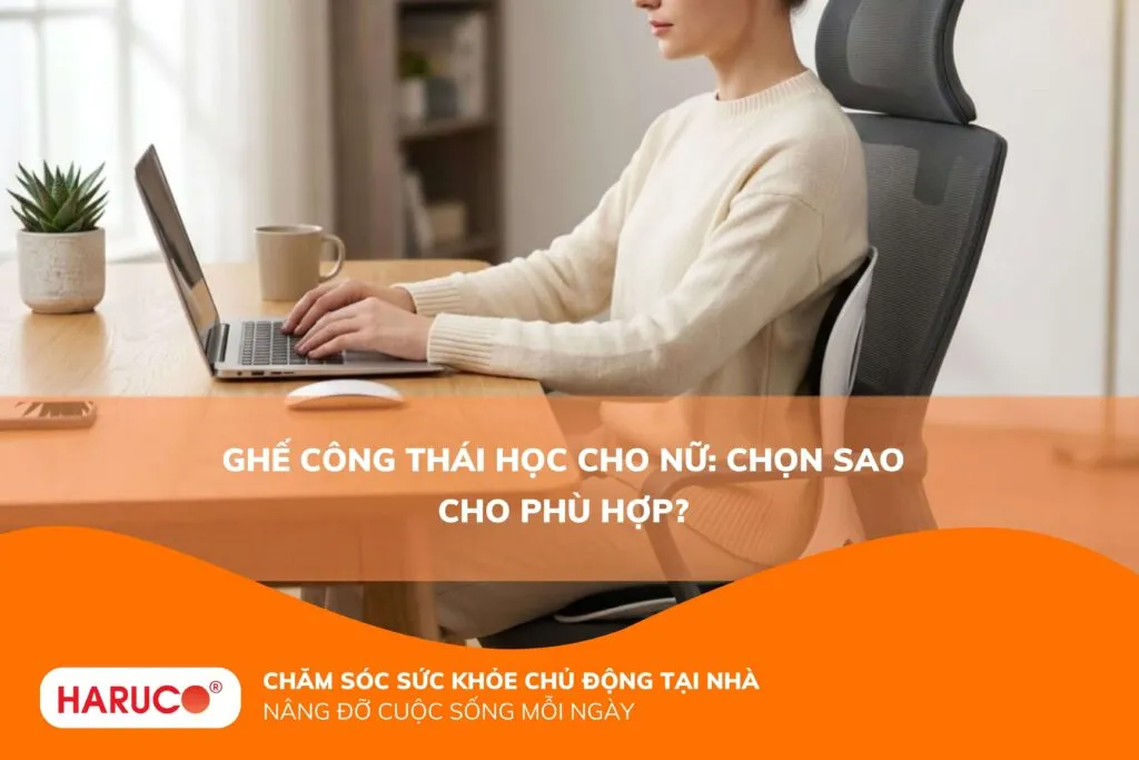 Ghế công thái học cho nữ: Chọn sao cho phù hợp?