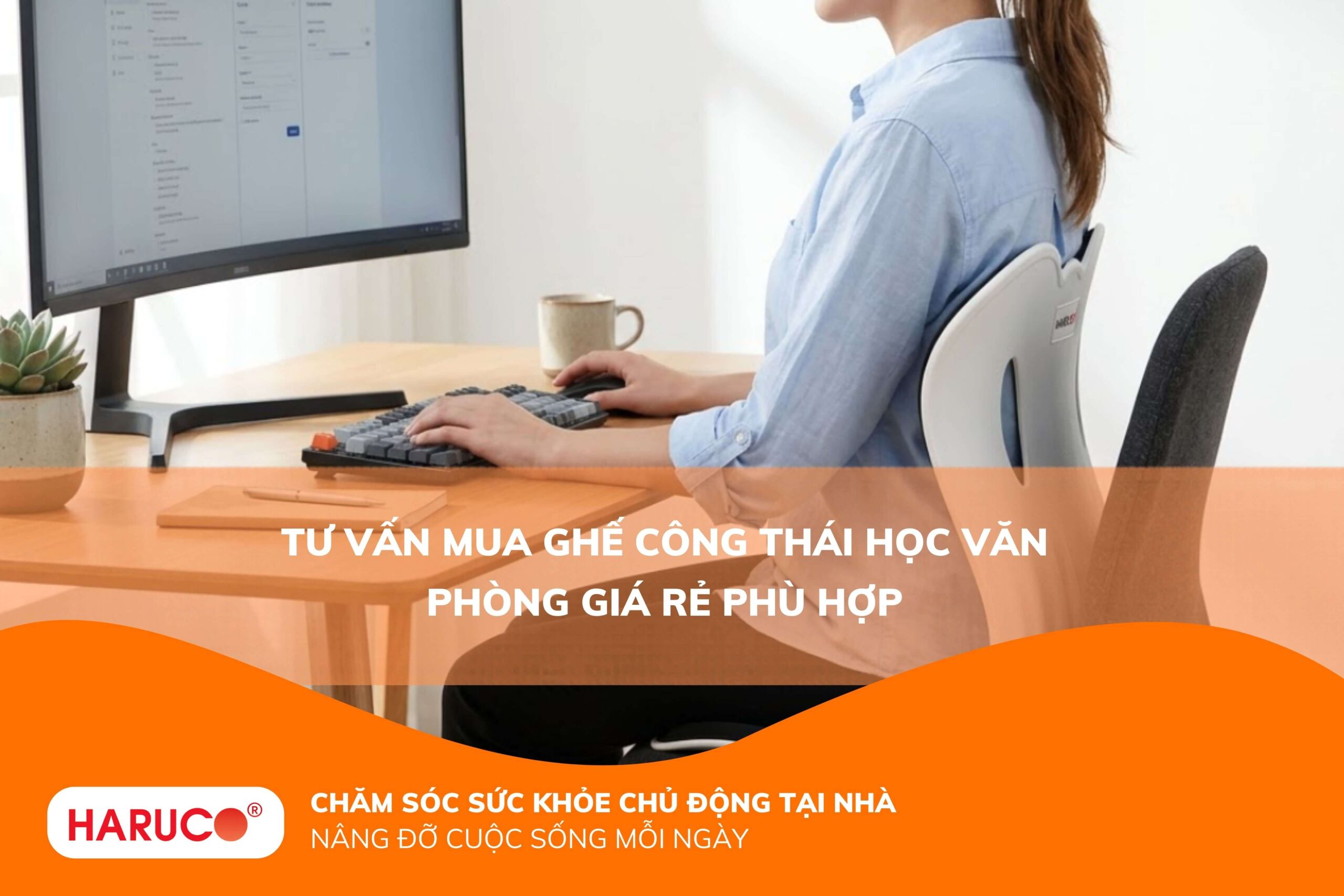 Tư vấn mua ghế công thái học văn phòng giá rẻ phù hợp