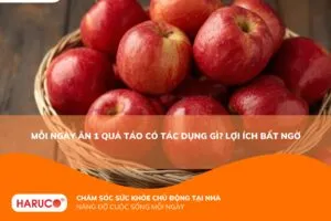 Mỗi ngày ăn 1 quả táo có tác dụng gì? 10 lợi ích tuyệt vời cho sức khỏe