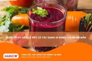 Nước ép củ dền cà rốt có tác dụng gì? Thức uống được phái đẹp yêu thích