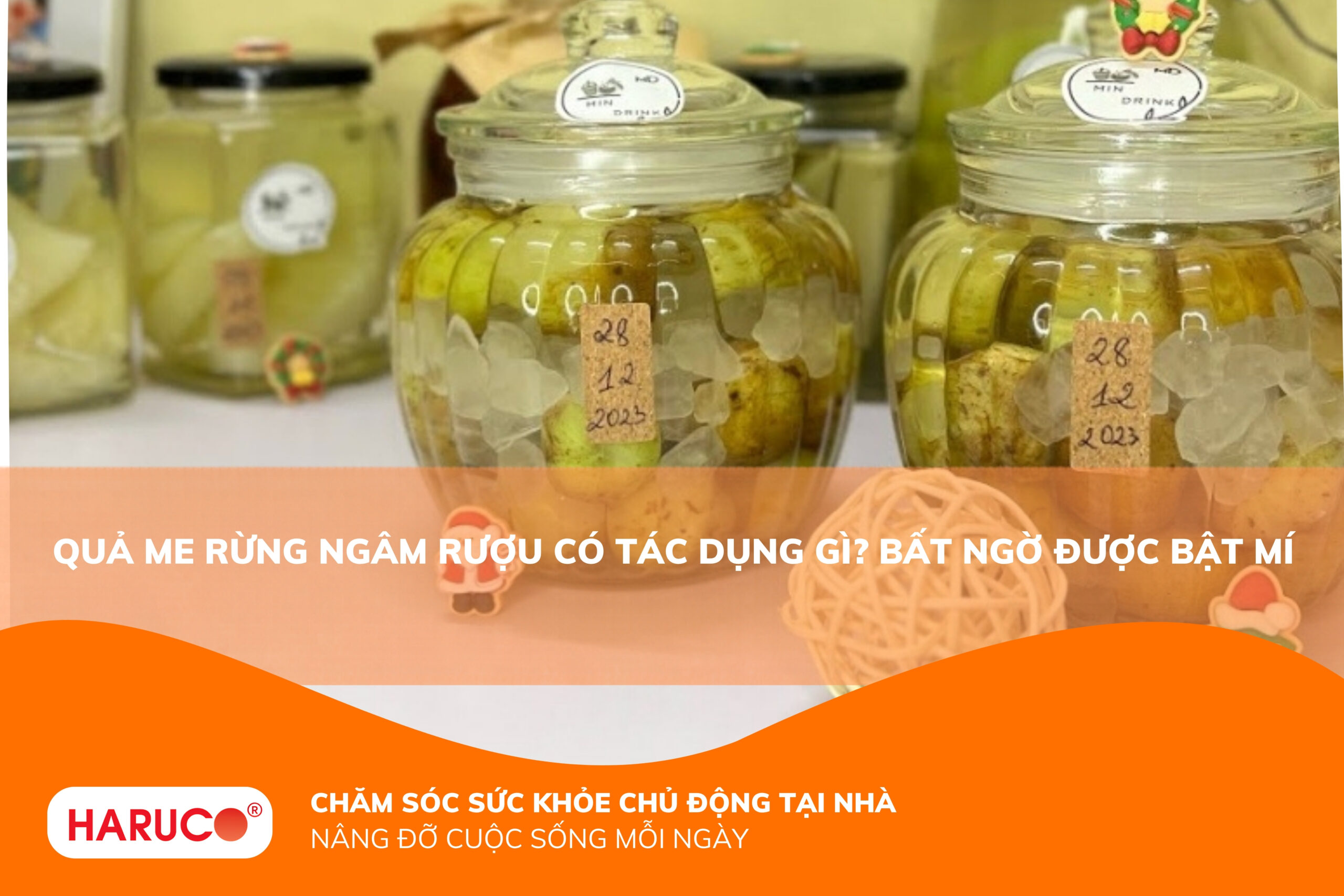 Quả me rừng ngâm rượu có tác dụng gì? 6 công dụng tuyệt vời cho sức khỏe