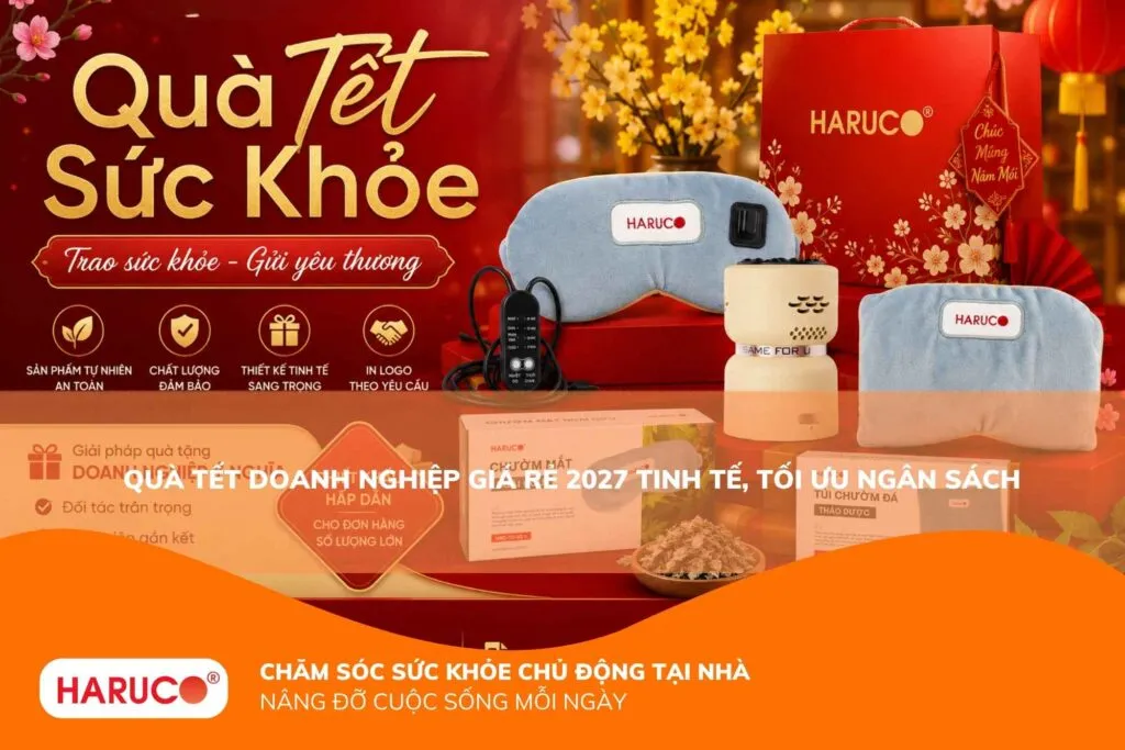 Quà Tết doanh nghiệp giá rẻ 2027 tinh tế, tối ưu ngân sách