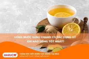Uống nước gừng chanh có tác dụng gì