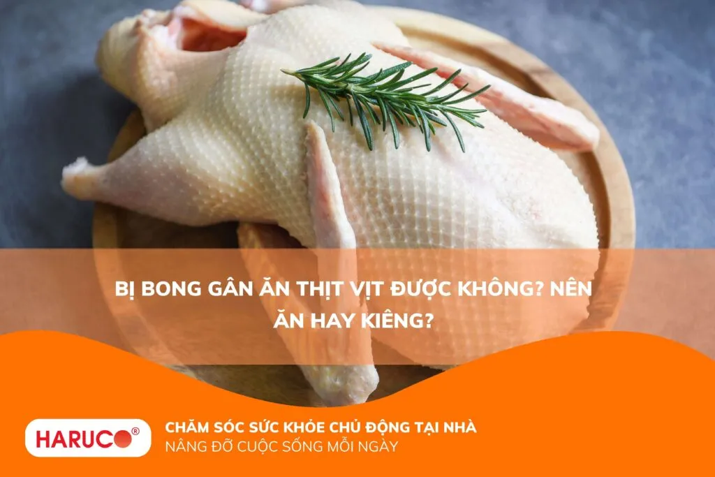 Bị bong gân ăn thịt vịt được không? Nên ăn hay kiêng?