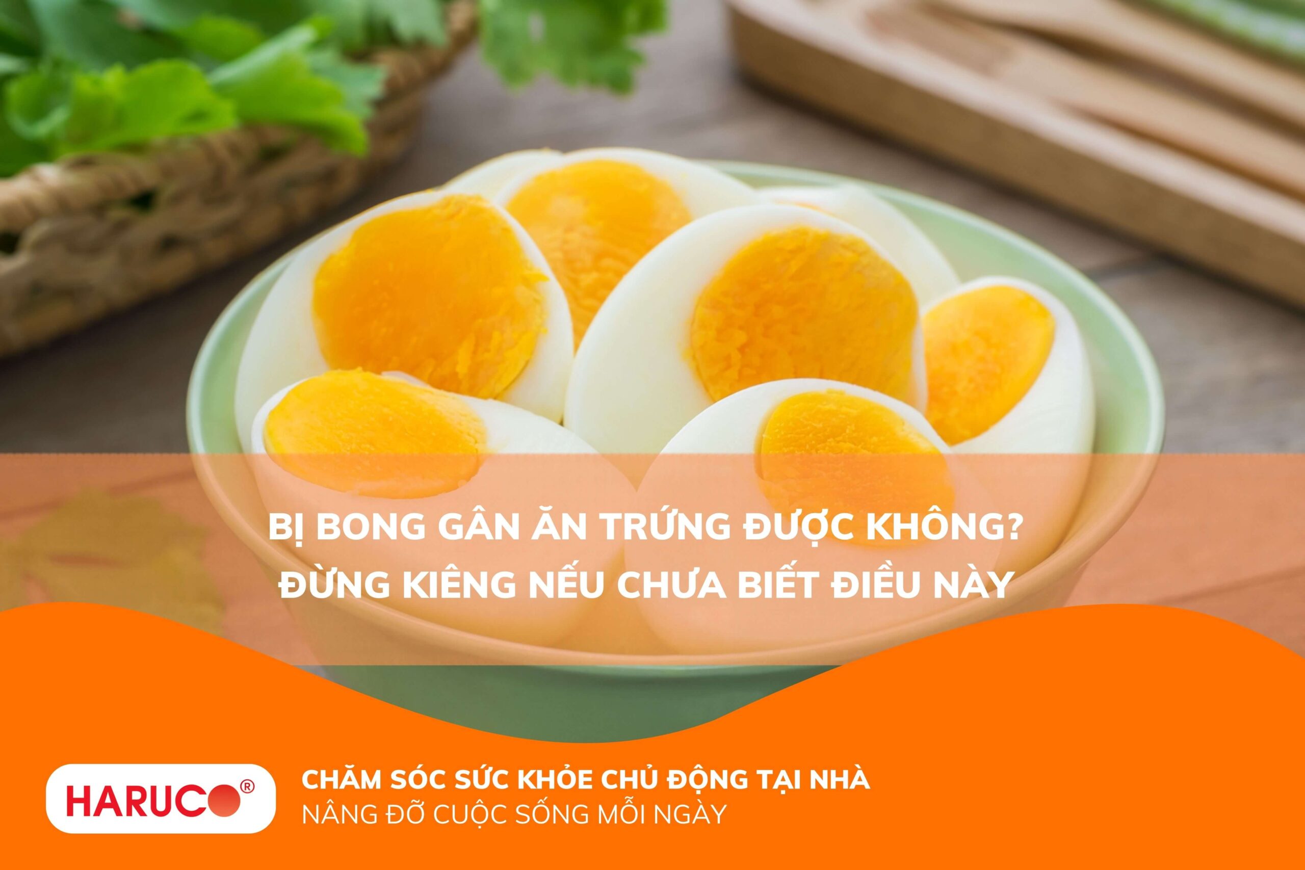 Bị bong gân ăn trứng được không? Đừng kiêng nếu chưa biết điều này