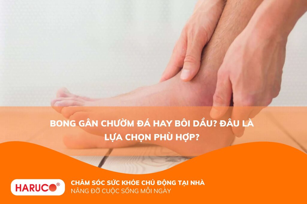 Bong gân chườm đá hay bôi dầu? Đâu là lựa chọn phù hợp?