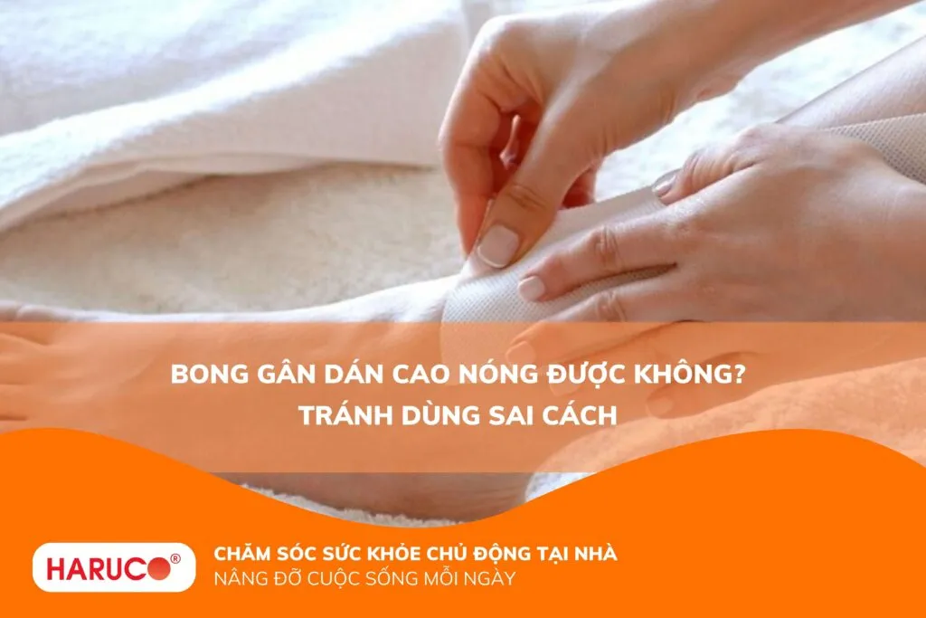 Bong gân dán cao nóng được không? Tránh dùng sai cách