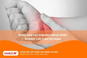Bong gân tay dán salonpas được không? Lưu ý khi sử dụng