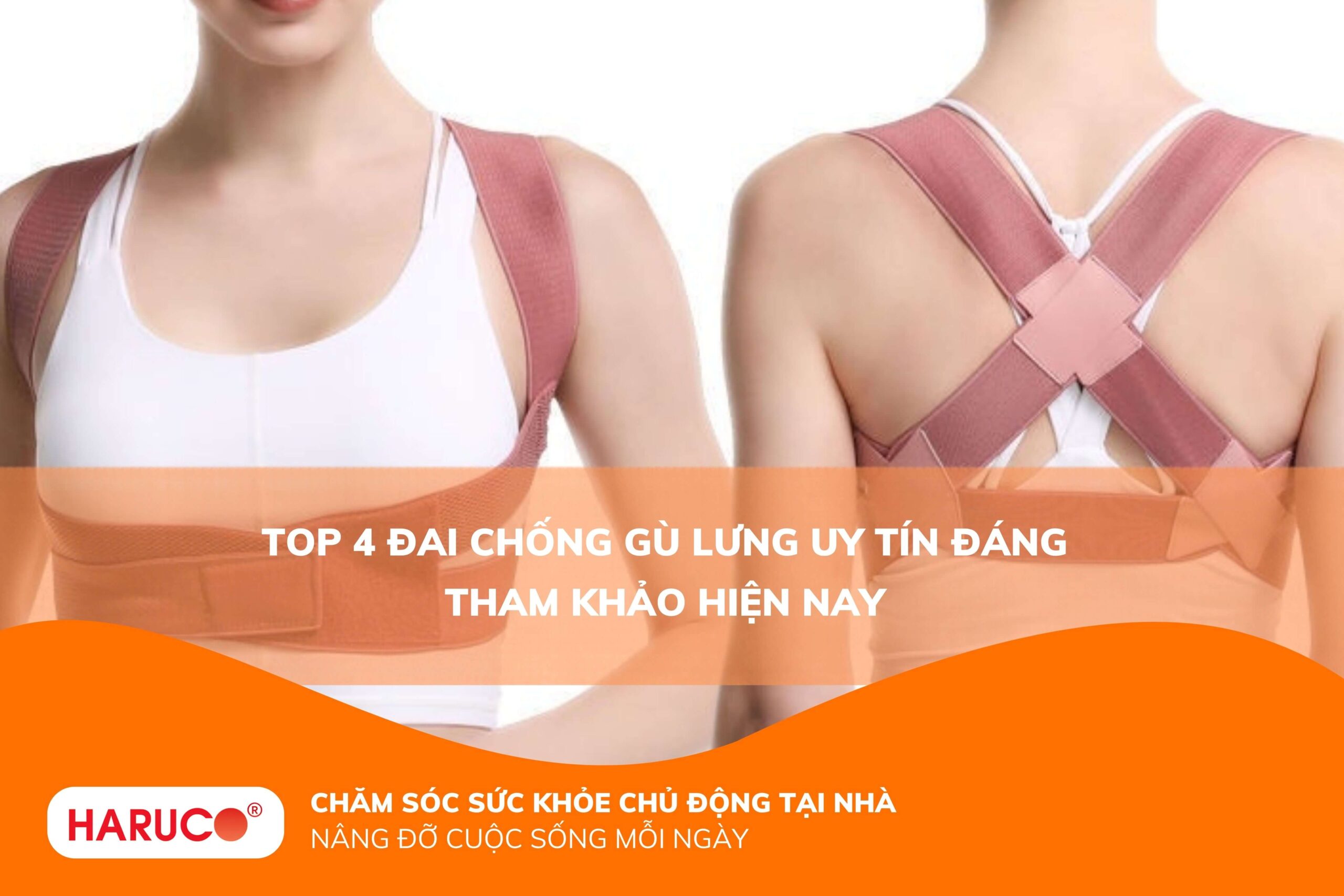 Top 4 đai chống gù lưng uy tín đáng tham khảo hiện nay