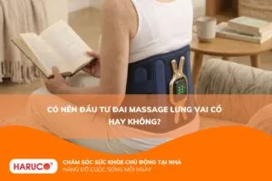 Có nên đầu tư đai massage lưng vai cổ hay không?