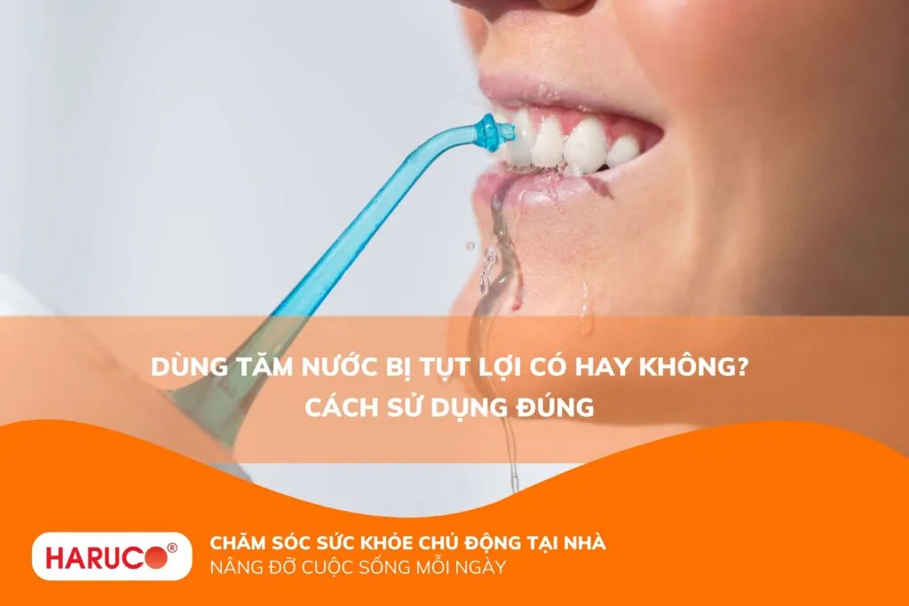 Dùng tăm nước bị tụt lợi có hay không? Cách sử dụng đúng