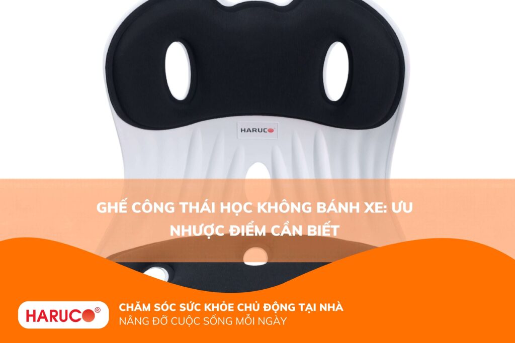 Ghế công thái học không bánh xe: Ưu nhược điểm cần biết