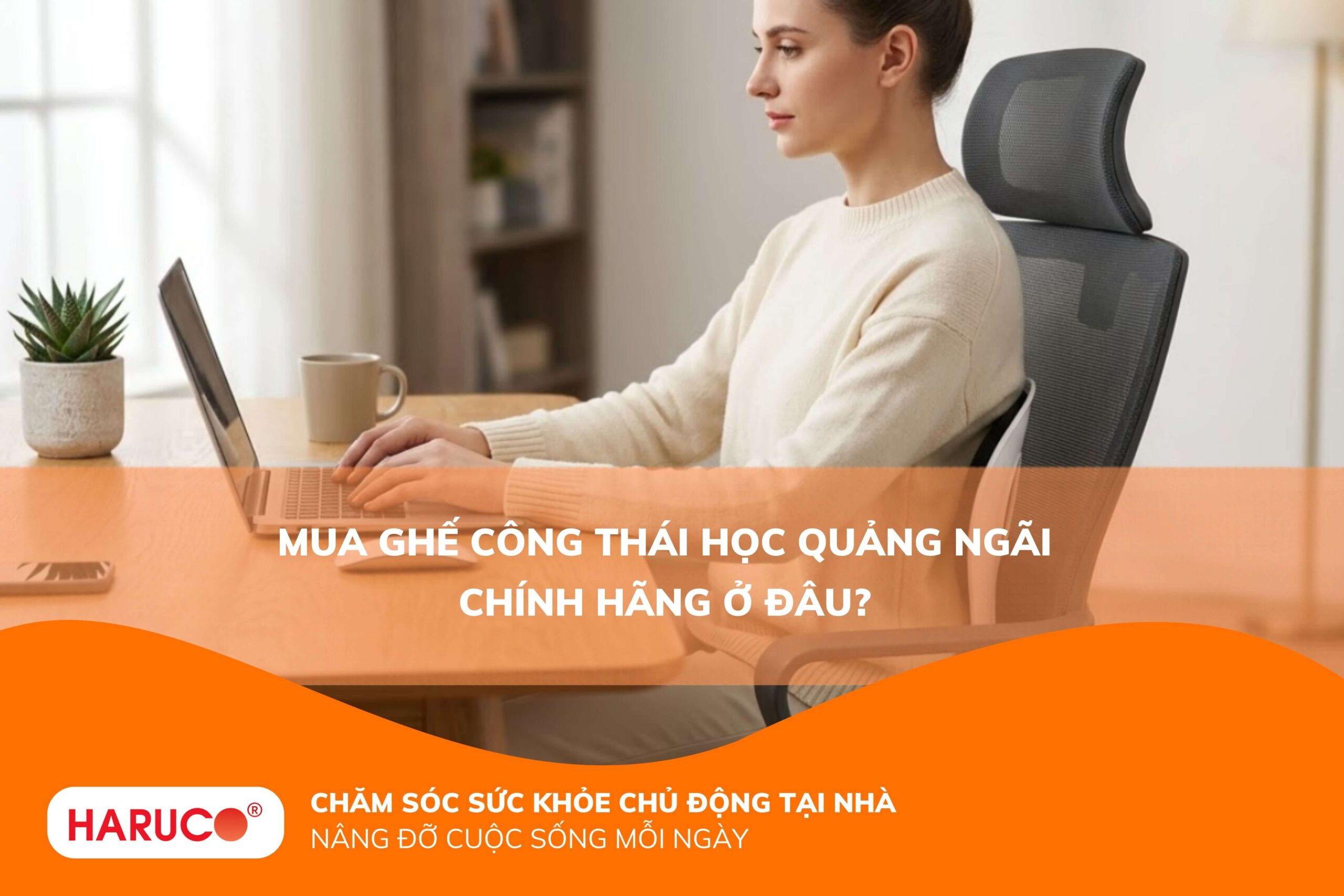 Mua ghế công thái học Quảng Ngãi chính hãng ở đâu?