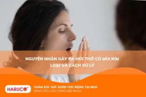 Nguyên nhân gây ra hơi thở có mùi kim loại và cách xử lý