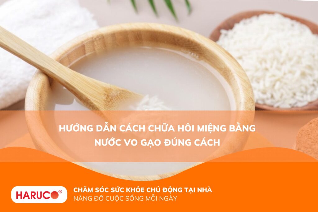 Hướng dẫn các cách chữa hôi miệng bằng nước vo gạo hiệu quả