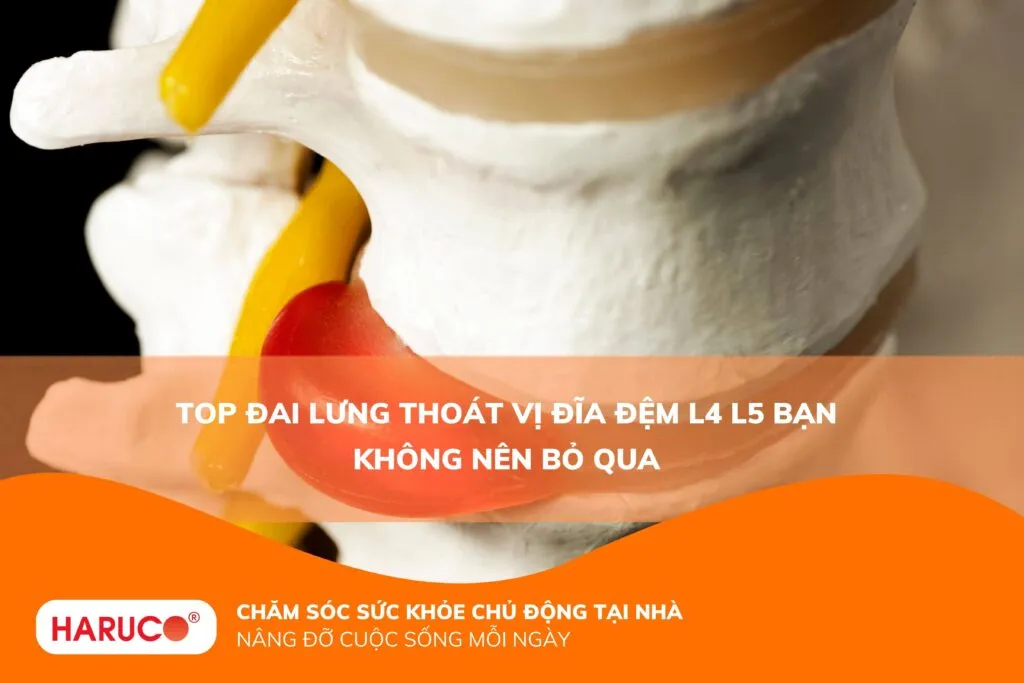 Top đai lưng thoát vị đĩa đệm L4 L5 bạn không nên bỏ qua
