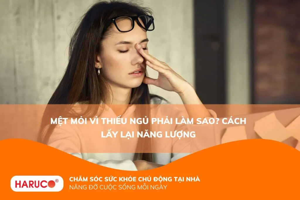 Mệt mỏi vì thiếu ngủ phải làm sao? Cách lấy lại năng lượng
