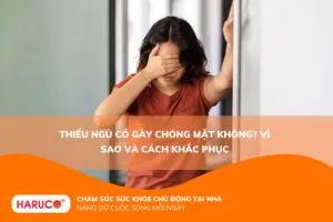 Thiếu ngủ có gây chóng mặt không? Vì sao và cách khắc phục