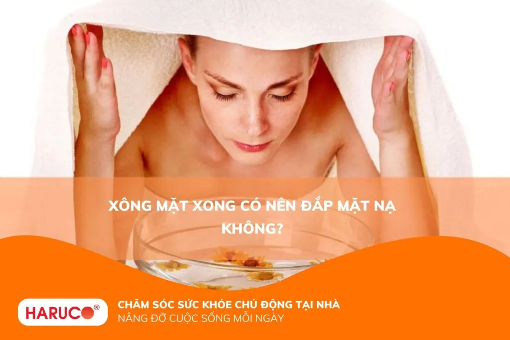 Xông mặt xong có nên đắp mặt nạ không?